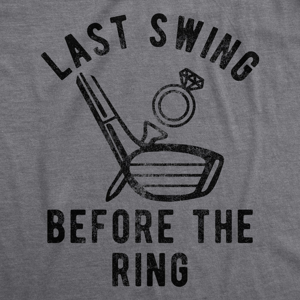 Last Swing Before The Ring Men's T Shirt