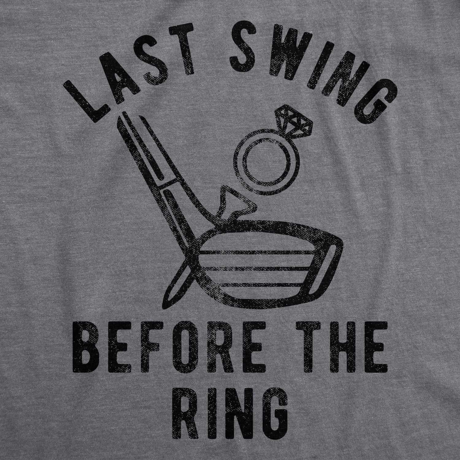 Last Swing Before The Ring Men's T Shirt
