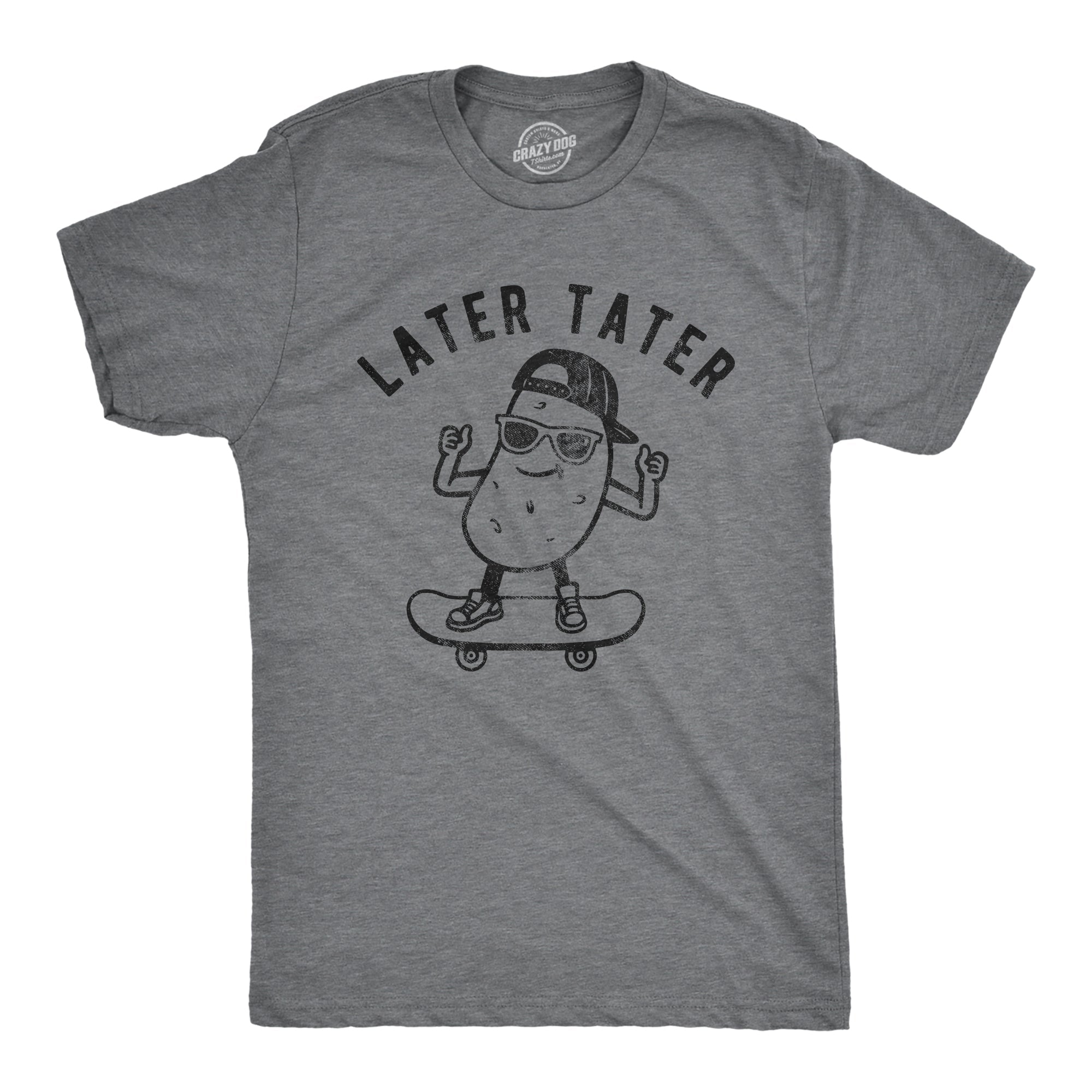 Later Tater Men's T Shirt