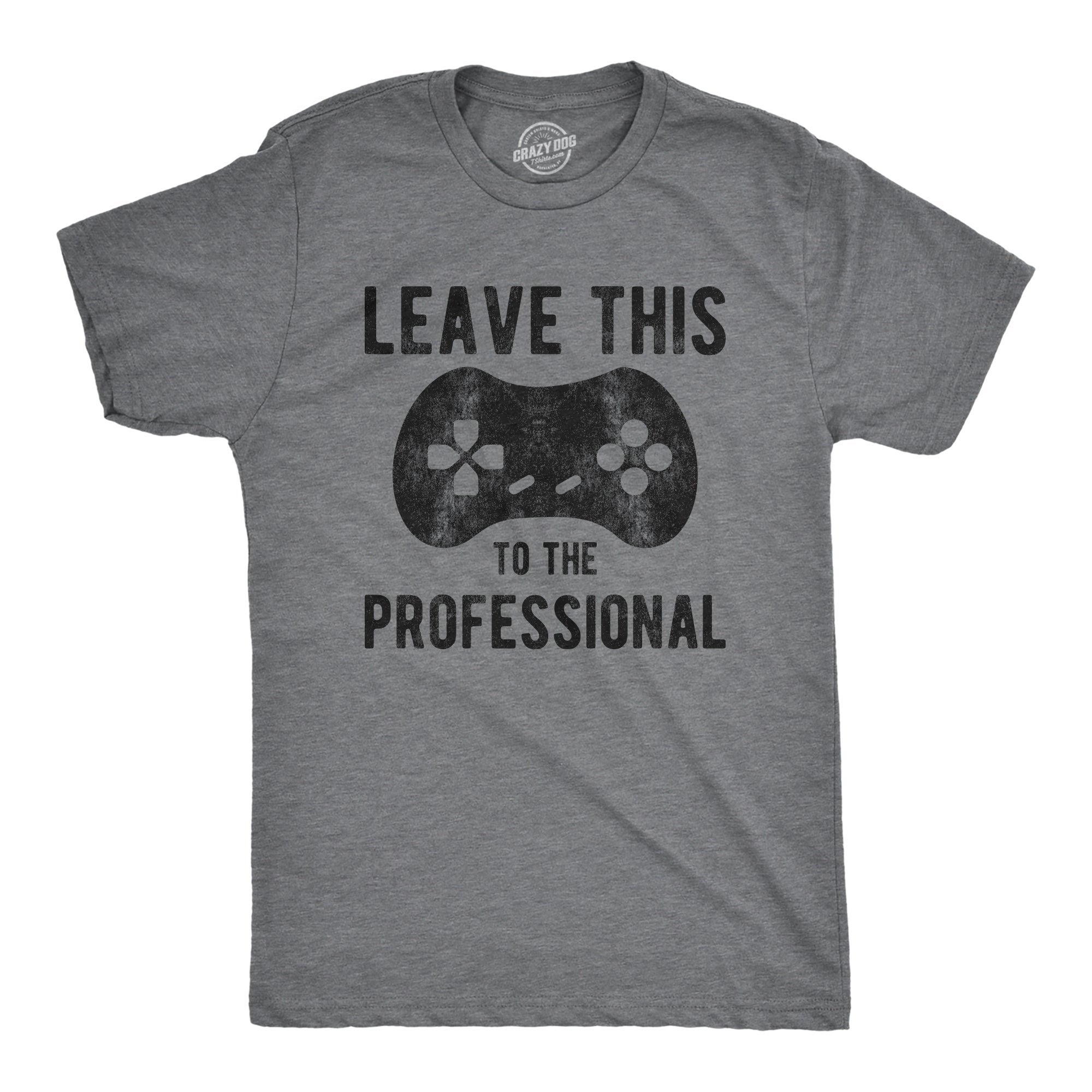 Leave This To The Professional Men's T Shirt