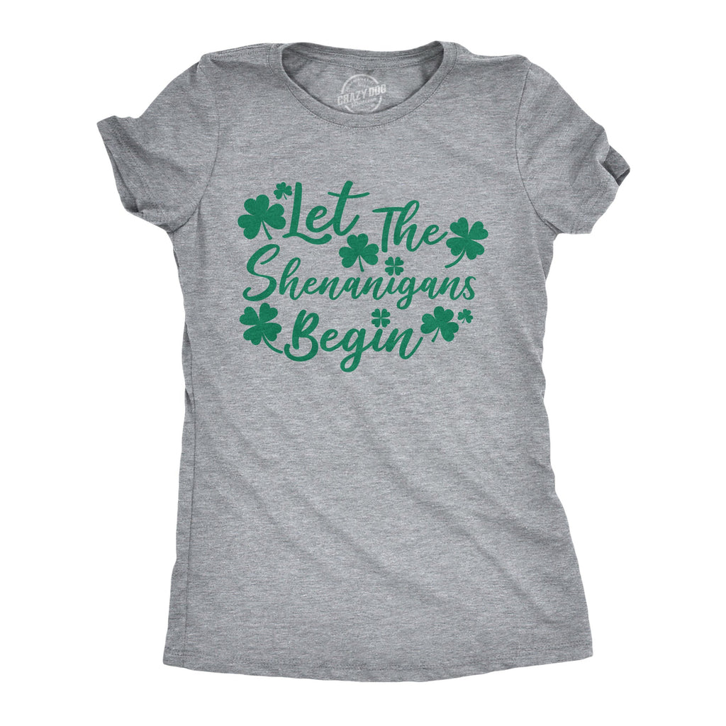 Let The Shenanigans Begin Clovers Women's T Shirt