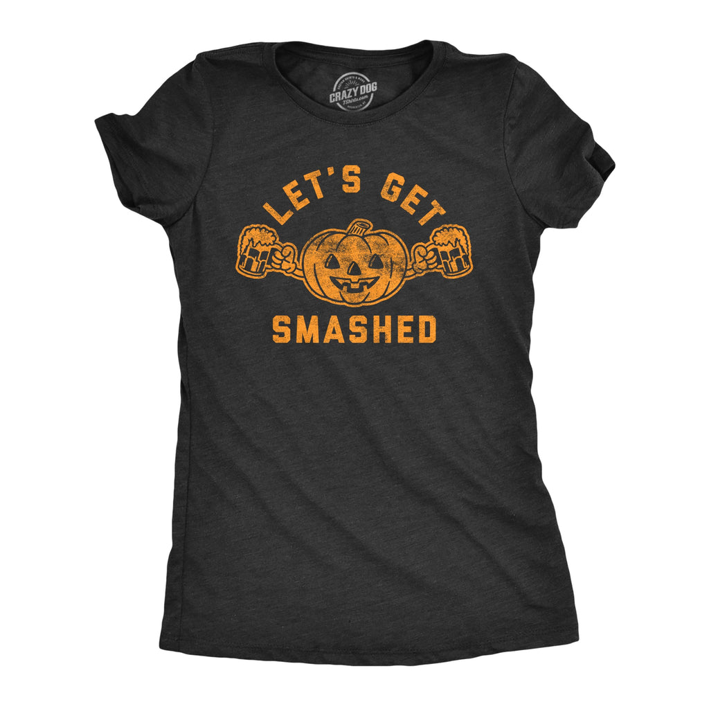 Let's Get Smashed Women's T Shirt