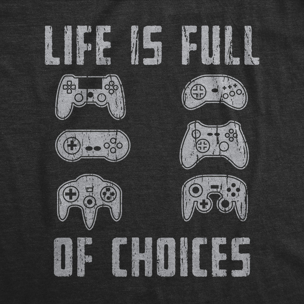 Mens Life Is Full of Choices T Shirt Funny Video Games Joystick Controller Retro Graphic Tee