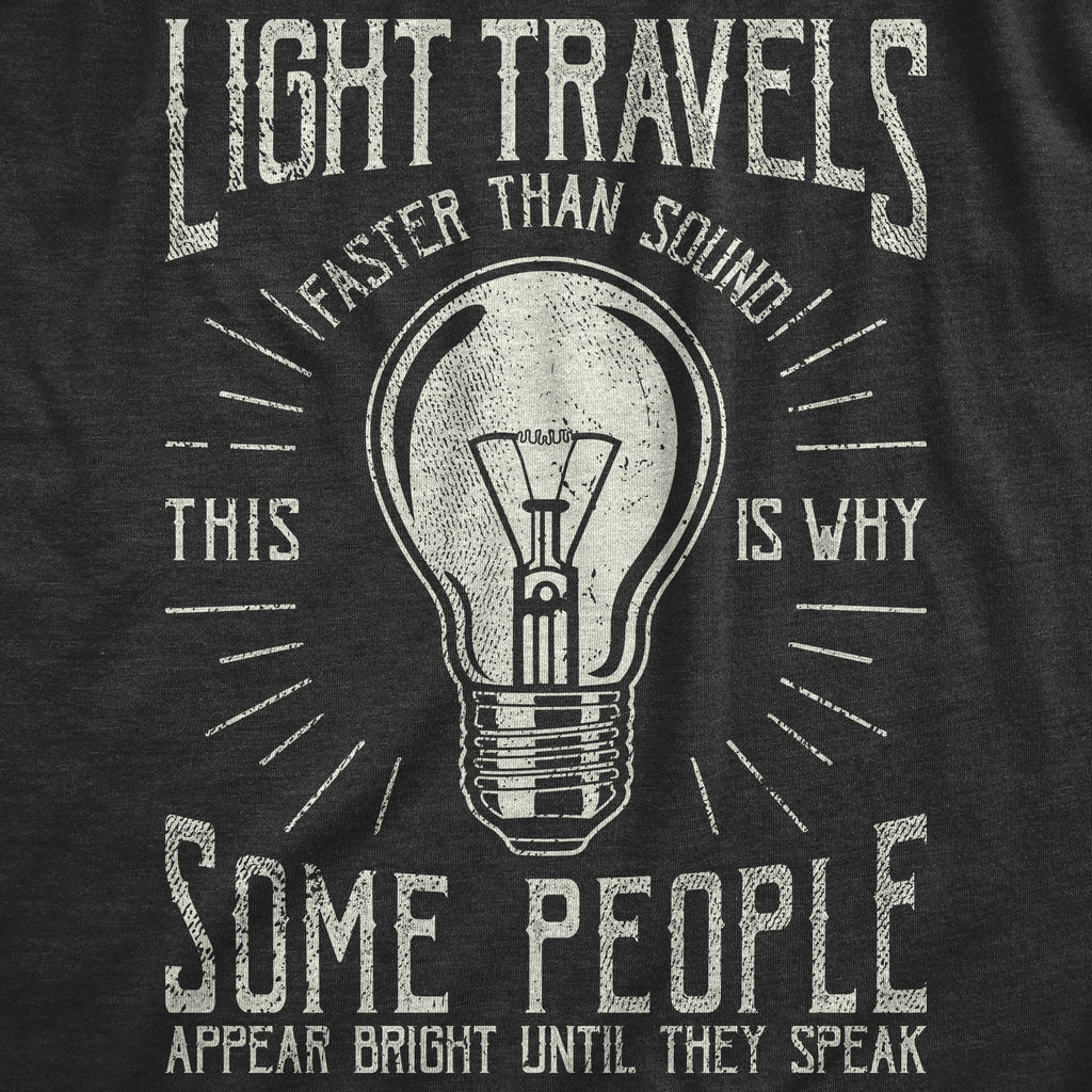 Light Travels Faster Women's T Shirt
