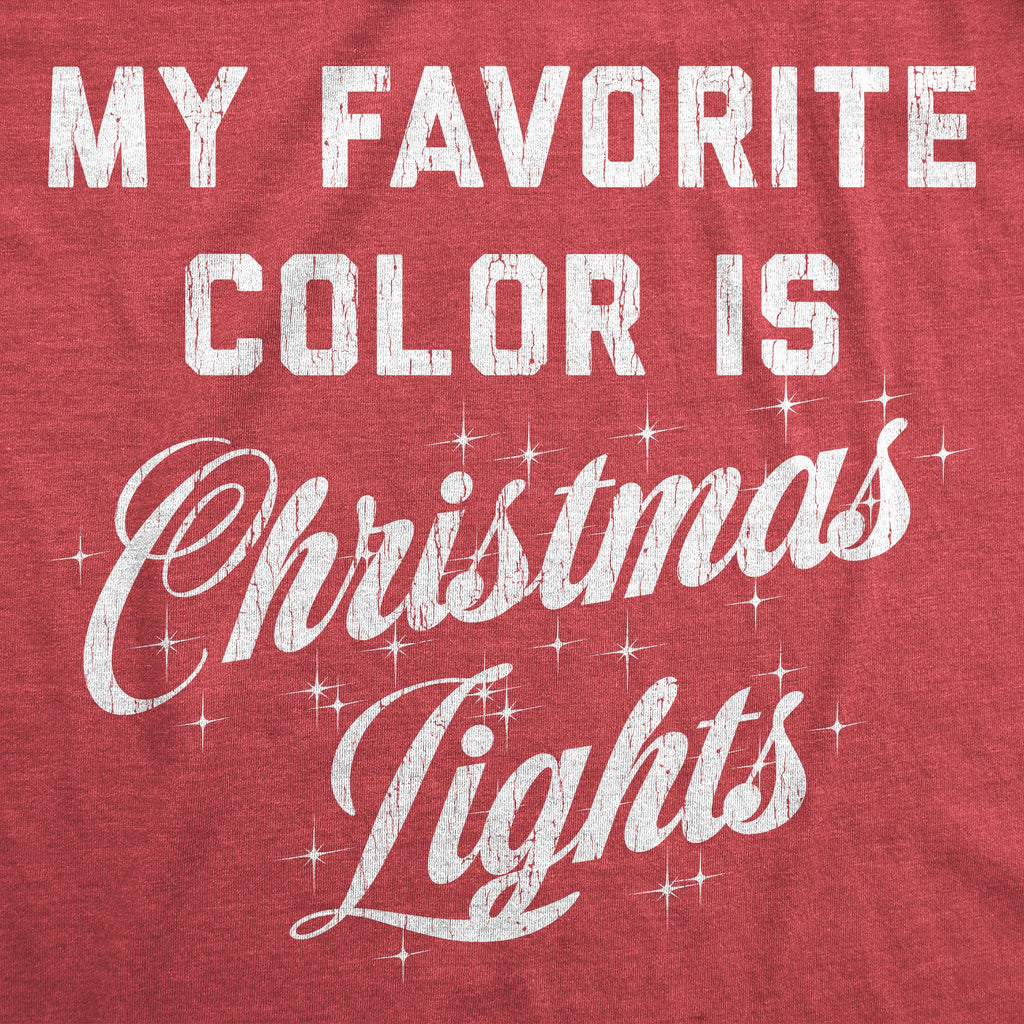 My Favorite Color Is Christmas Lights Women's T Shirt