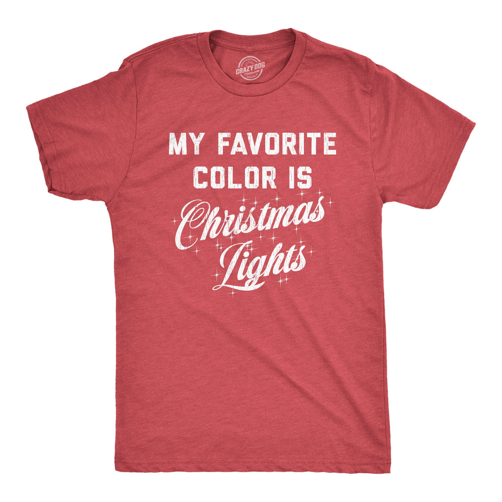 My Favorite Color Is Christmas Lights Men's T Shirt