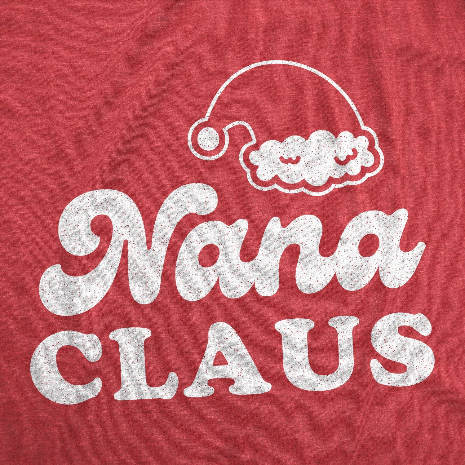 Nana Claus Women's T Shirt