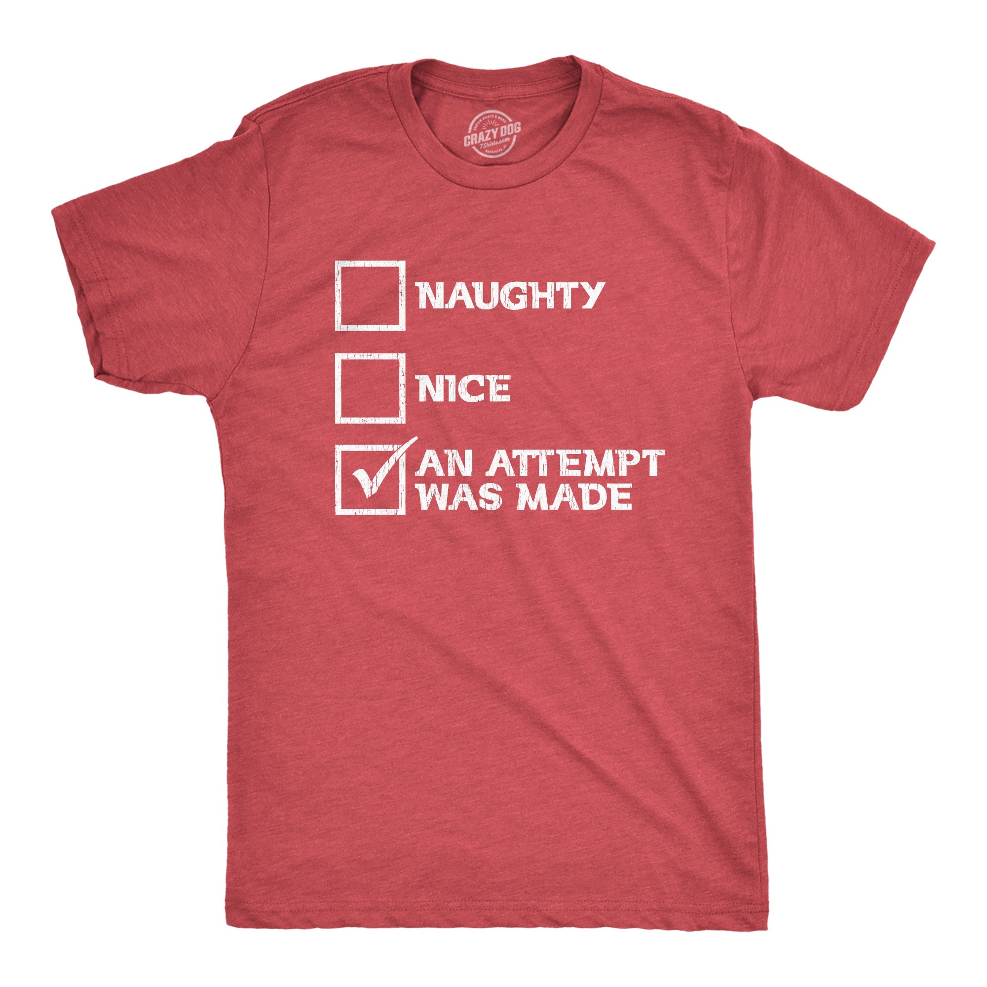 Naughty Nice An Attempt Was Made Men's T Shirt