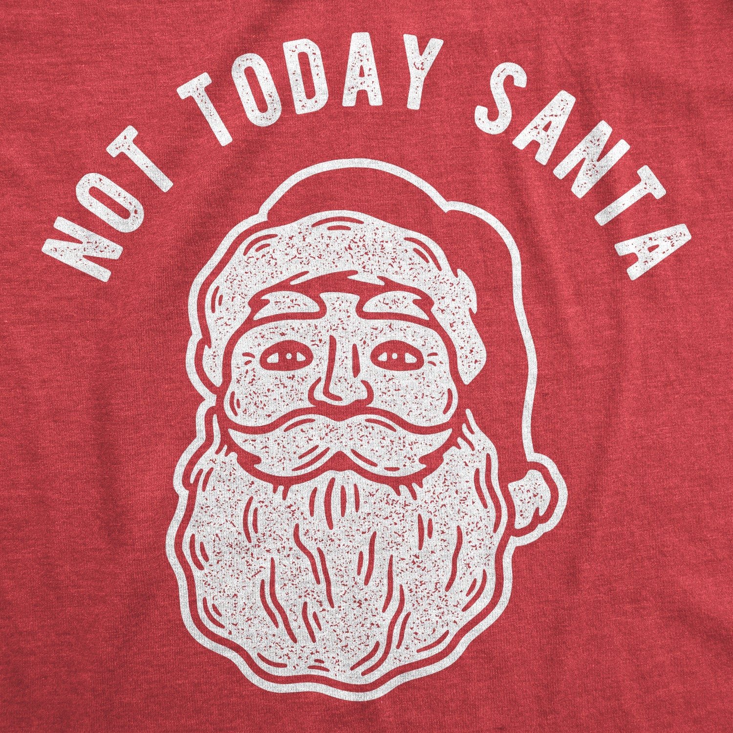 Not Today Santa Men's T Shirt