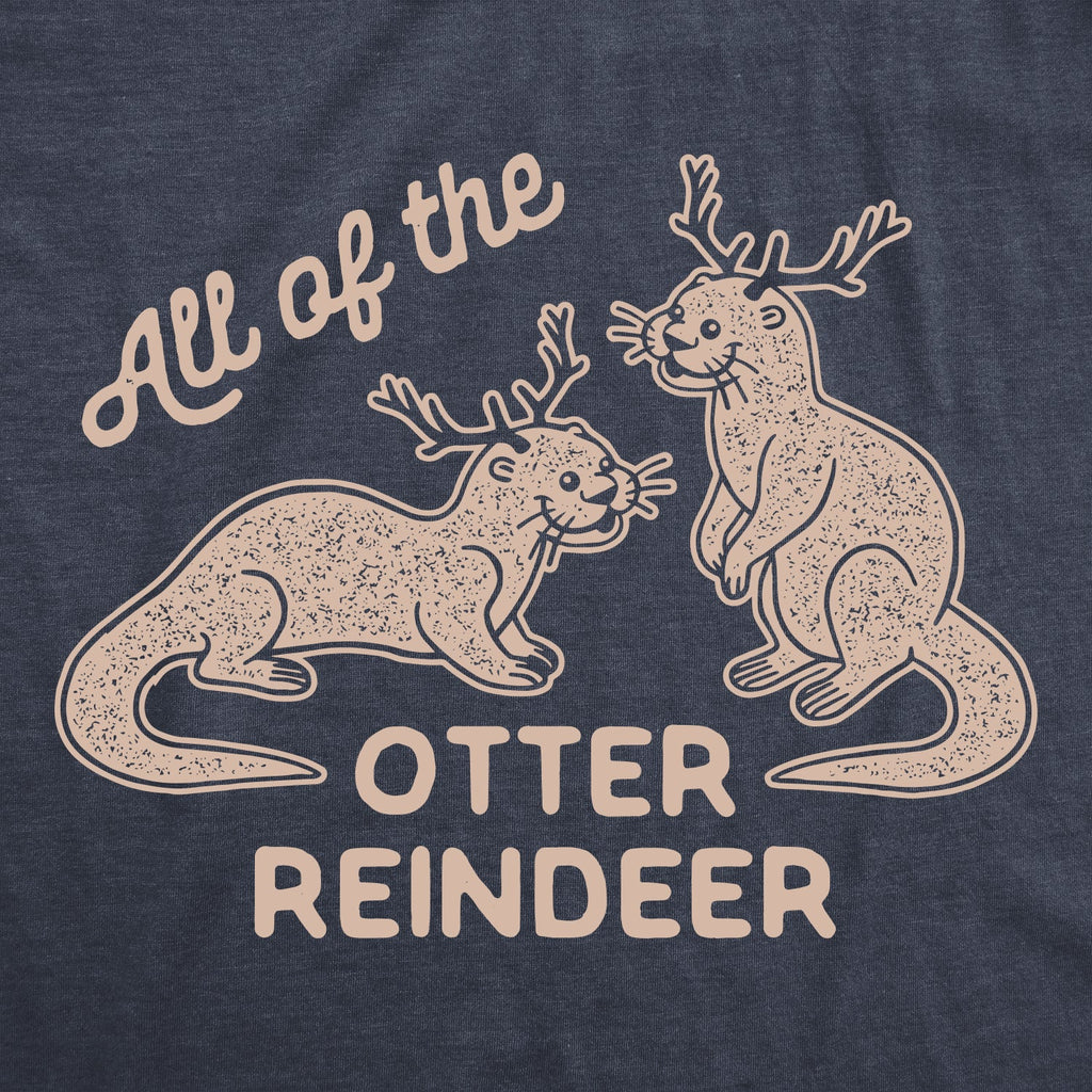 All Of The Otter Reindeer Women's T Shirt