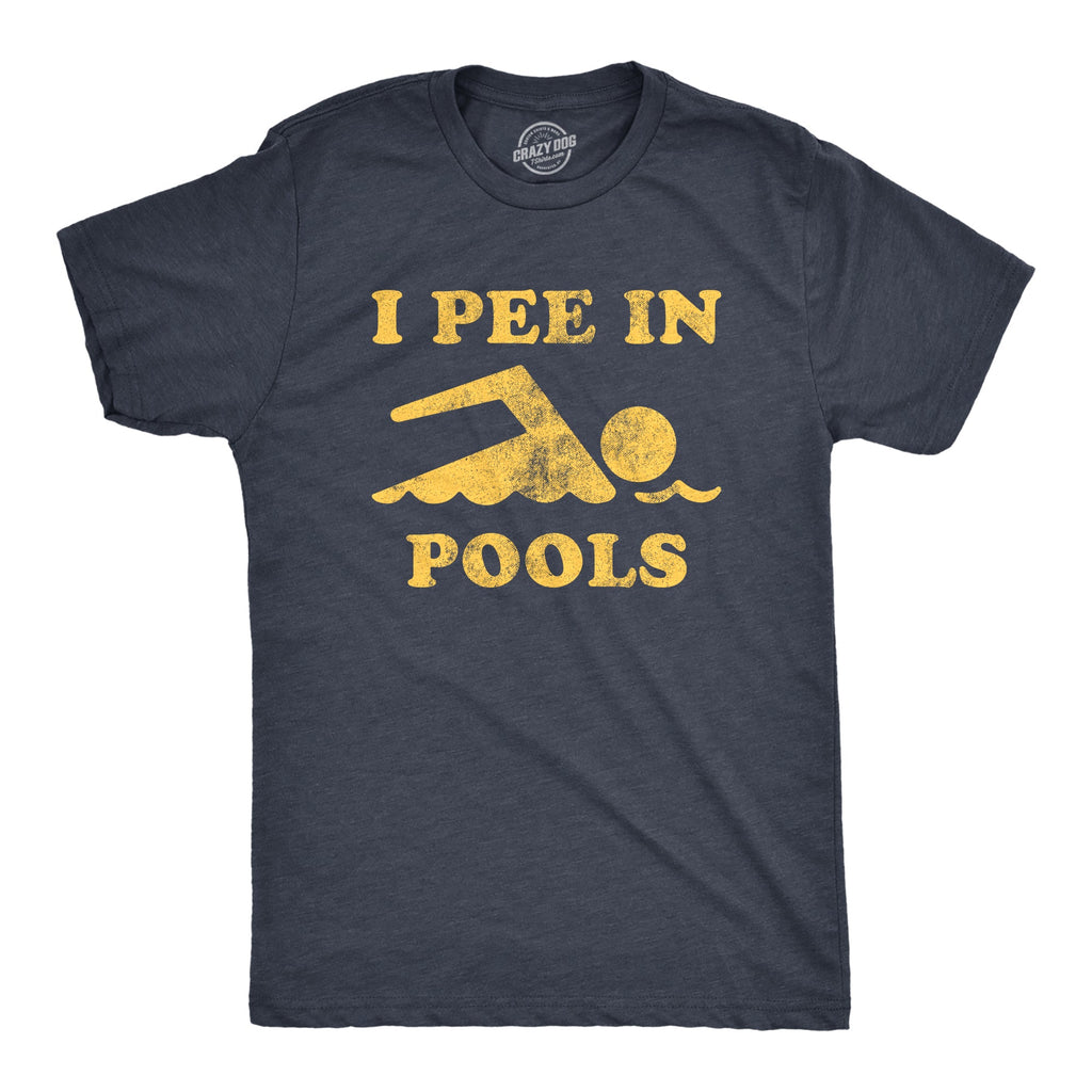 I Pee In Pools Men's T Shirt
