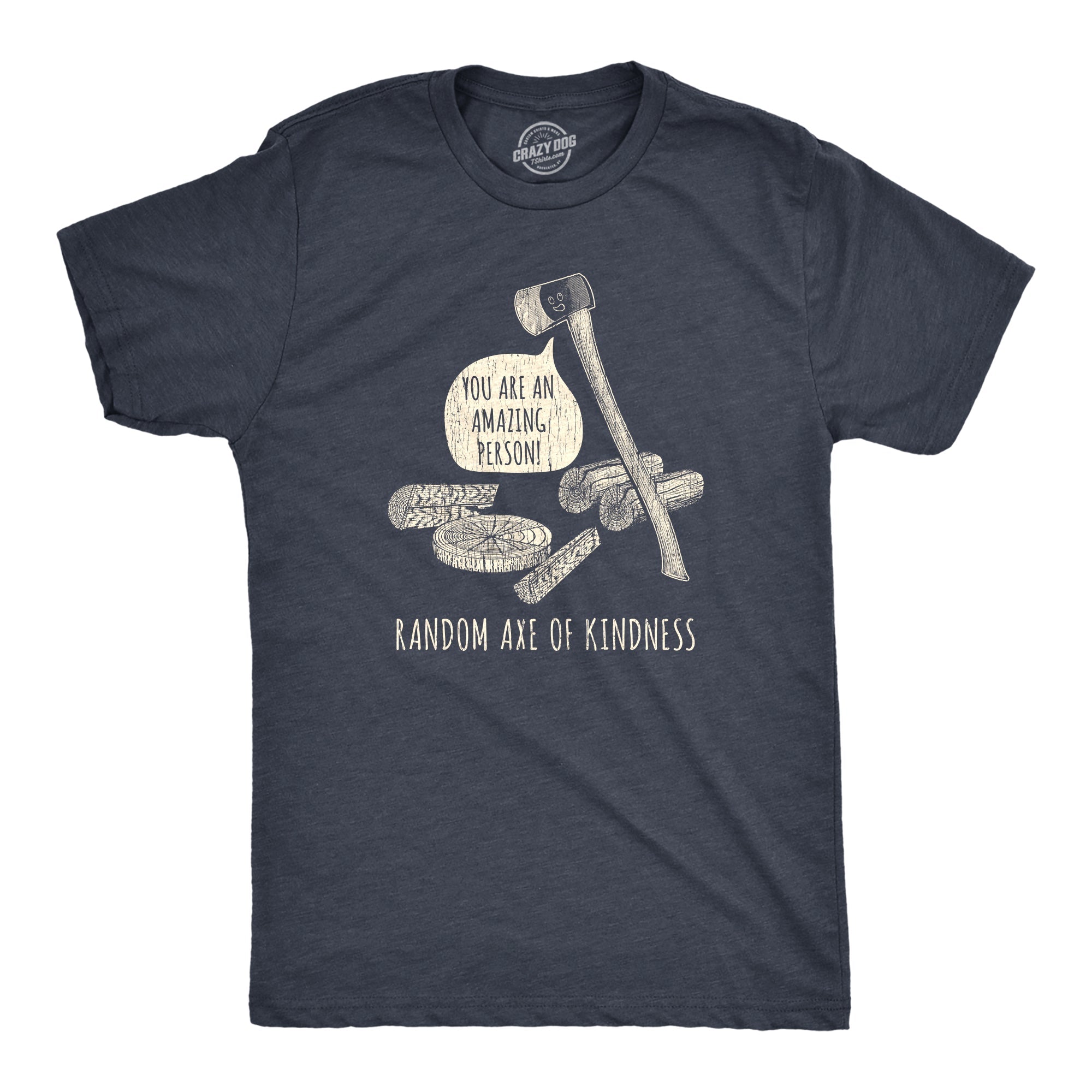 Random Axe Of Kindness Men's T Shirt