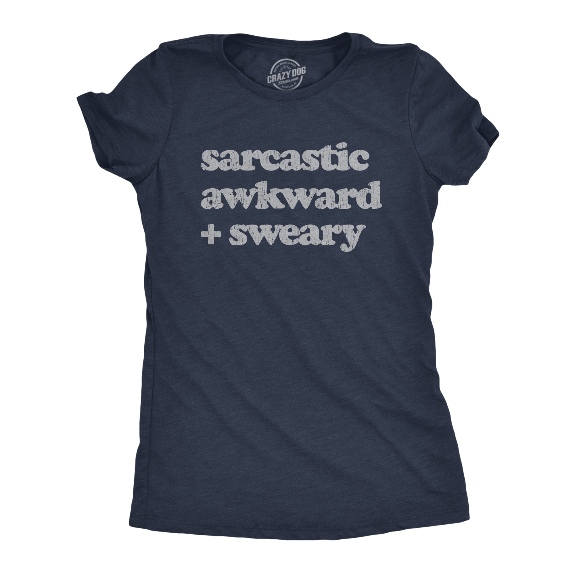 Sarcastic Awkward Sweary Women's T Shirt