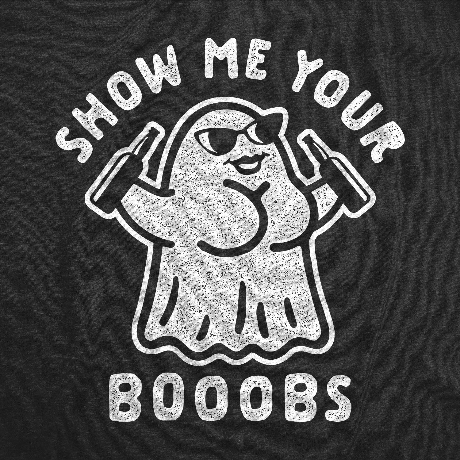 Show Me Your Booobs Men's T Shirt