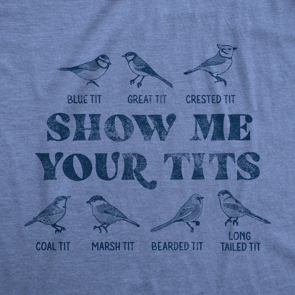 Show Me Your Tits Men's T Shirt