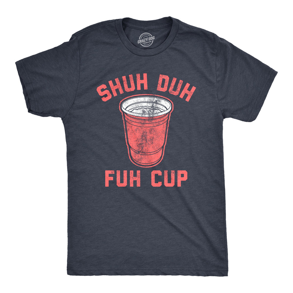 Shuh Duh Fuh Cup Men's T Shirt