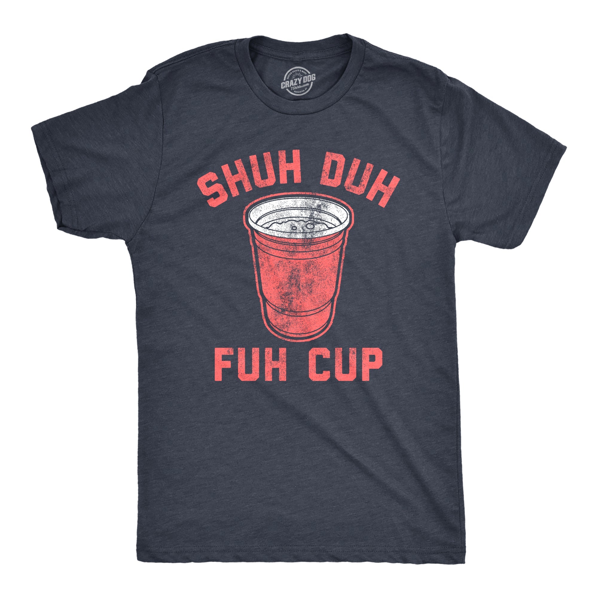 Shuh Duh Fuh Cup Men's T Shirt