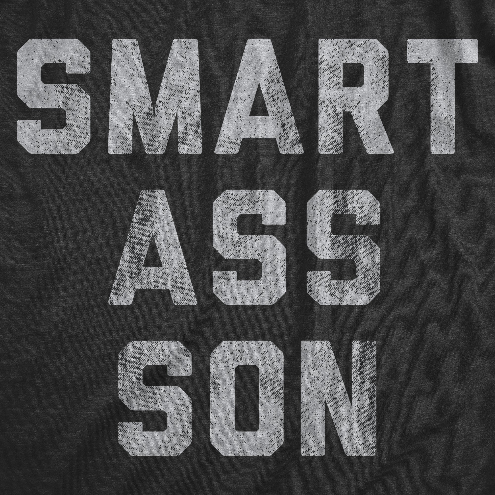 Smart Ass Son Men's T Shirt