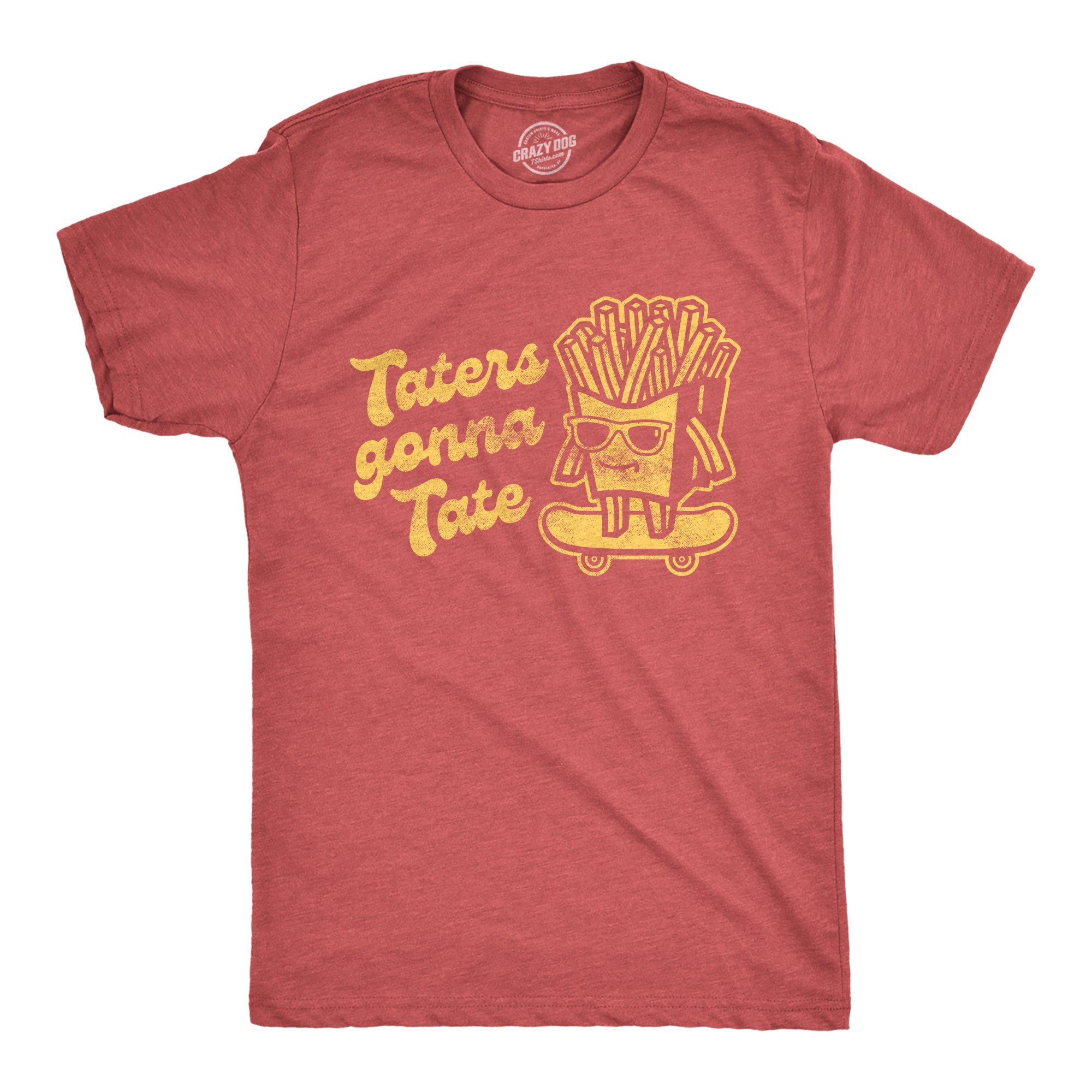 Taters Gonna Tate Men's T Shirt