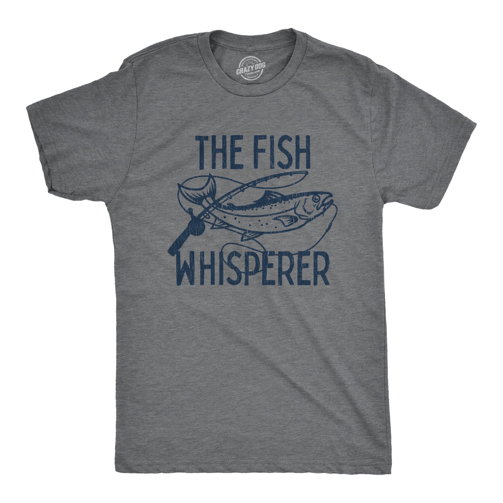 The Fish Whisperer Men's T Shirt