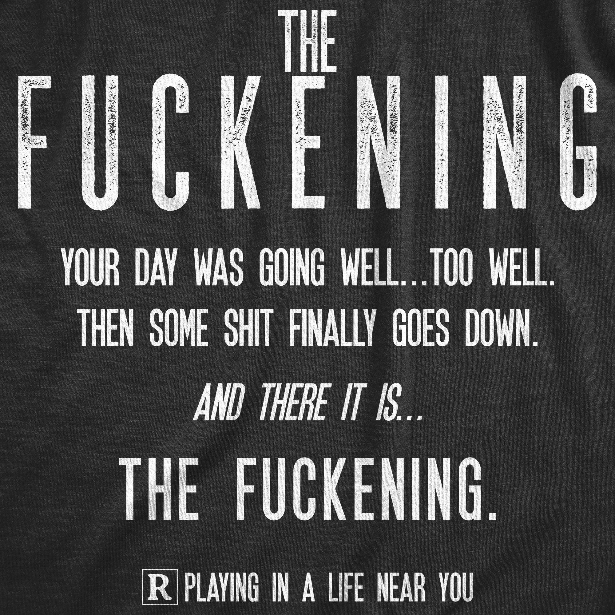 The Fuckening Men's T Shirt