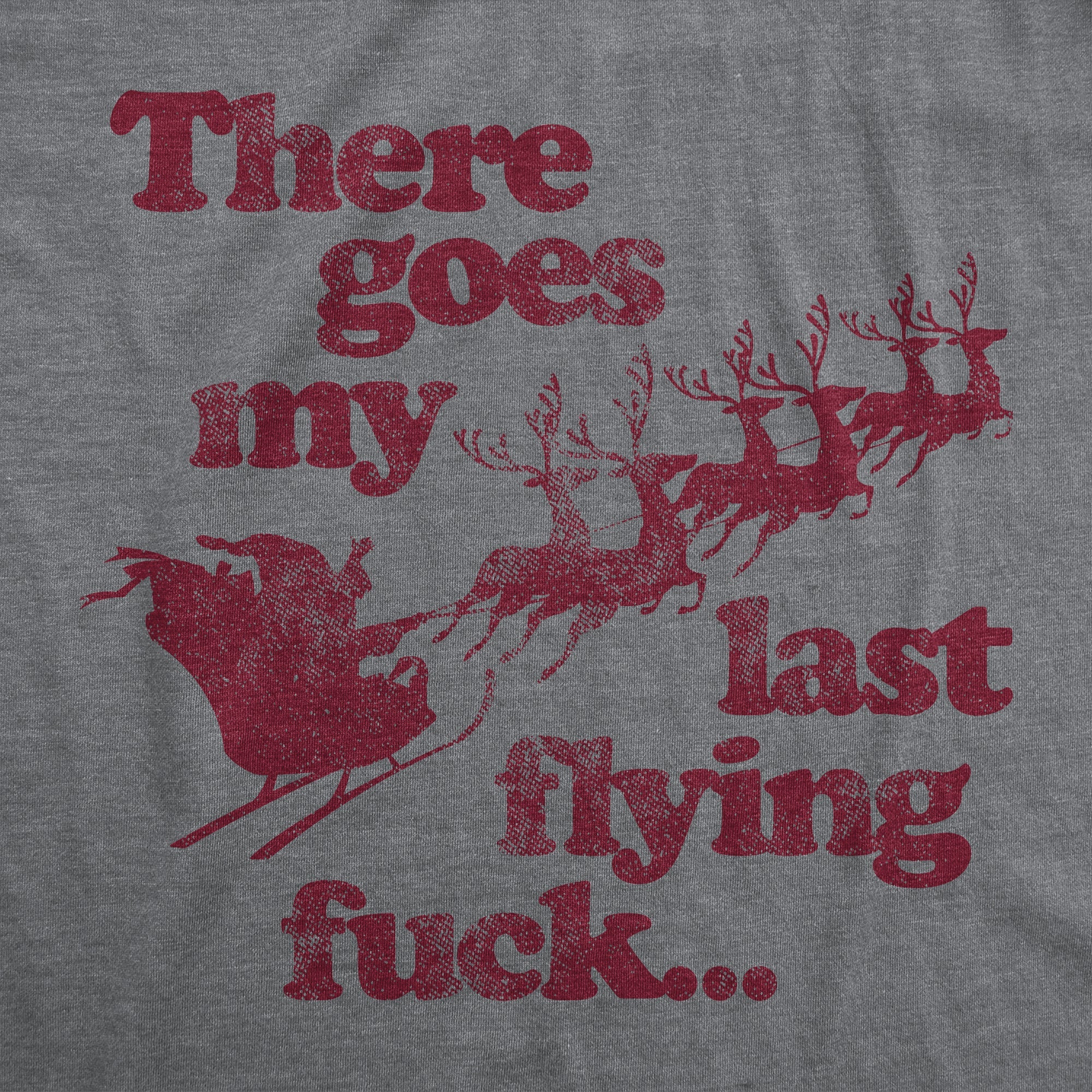 There Goes My Last Flying Fuck Santa Men's T Shirt