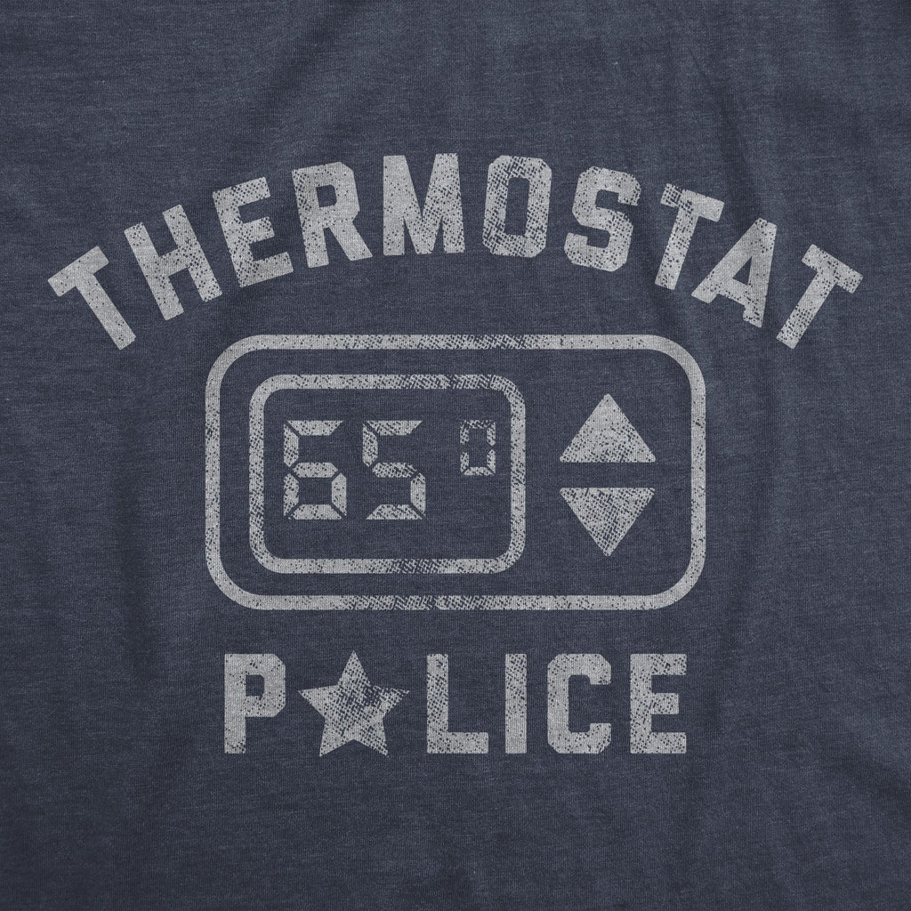 Thermostat Police Men's T Shirt