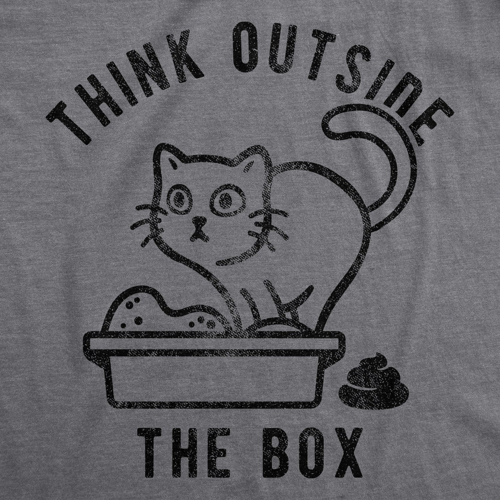 Think Outside The Litter Box Women's T Shirt