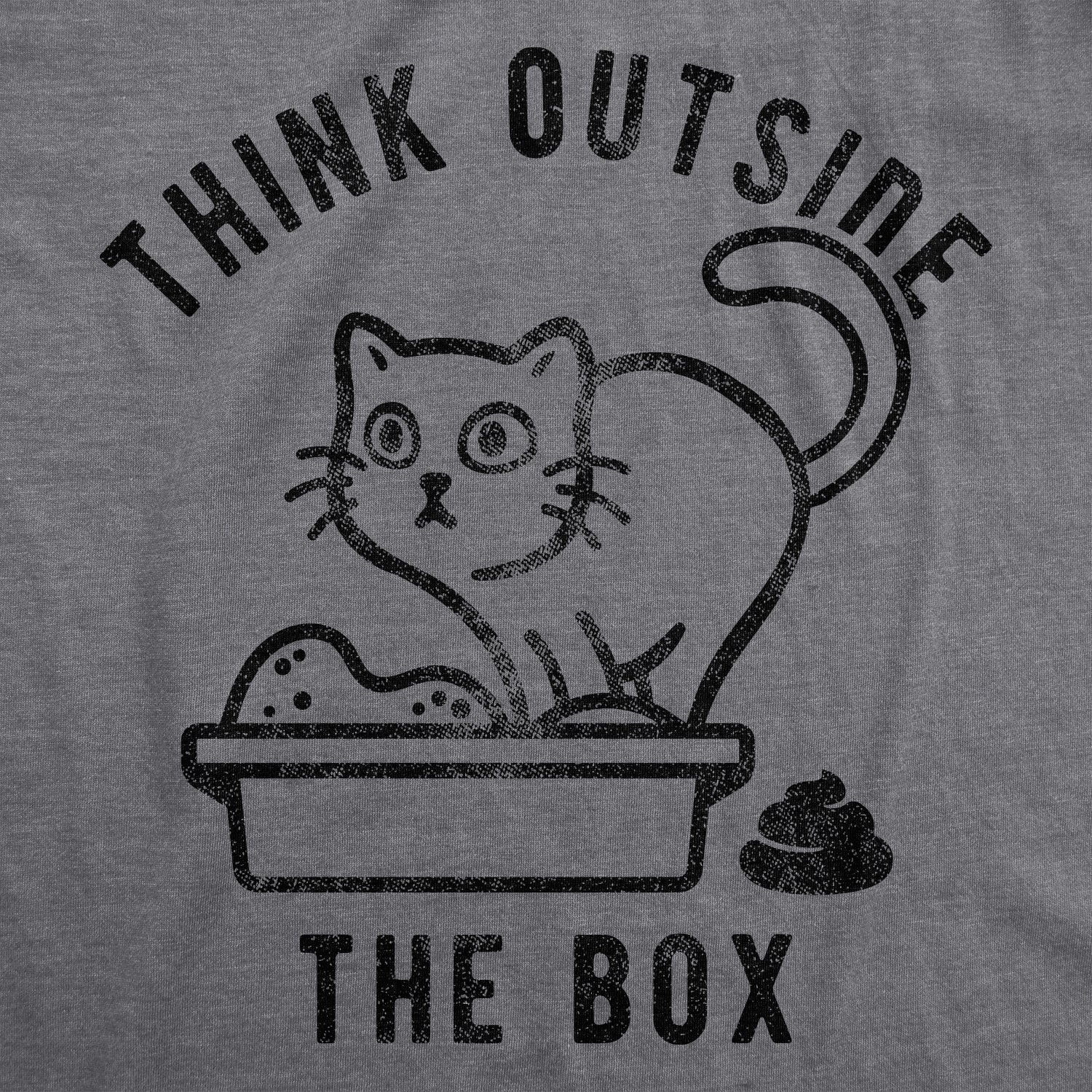 Think Outside The Litter Box Men's T Shirt
