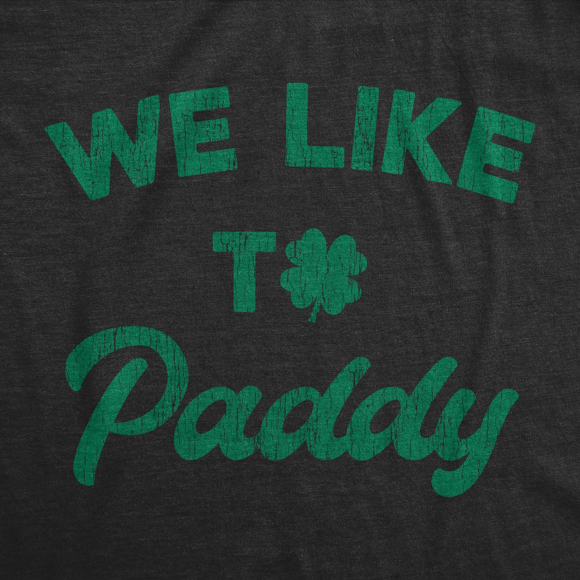 We Like To Paddy Men's T Shirt