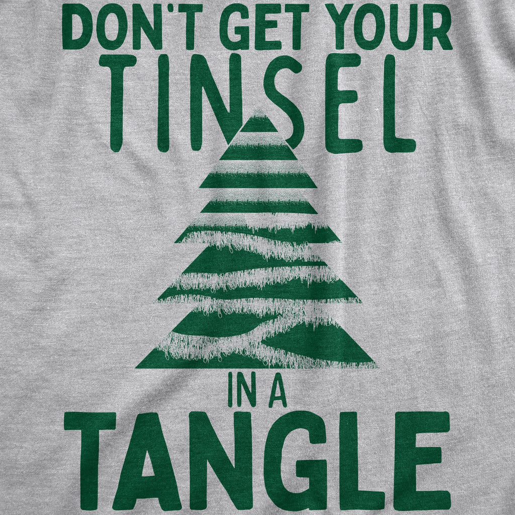Dont Get Your Tinsel In A Tangle Women's T Shirt