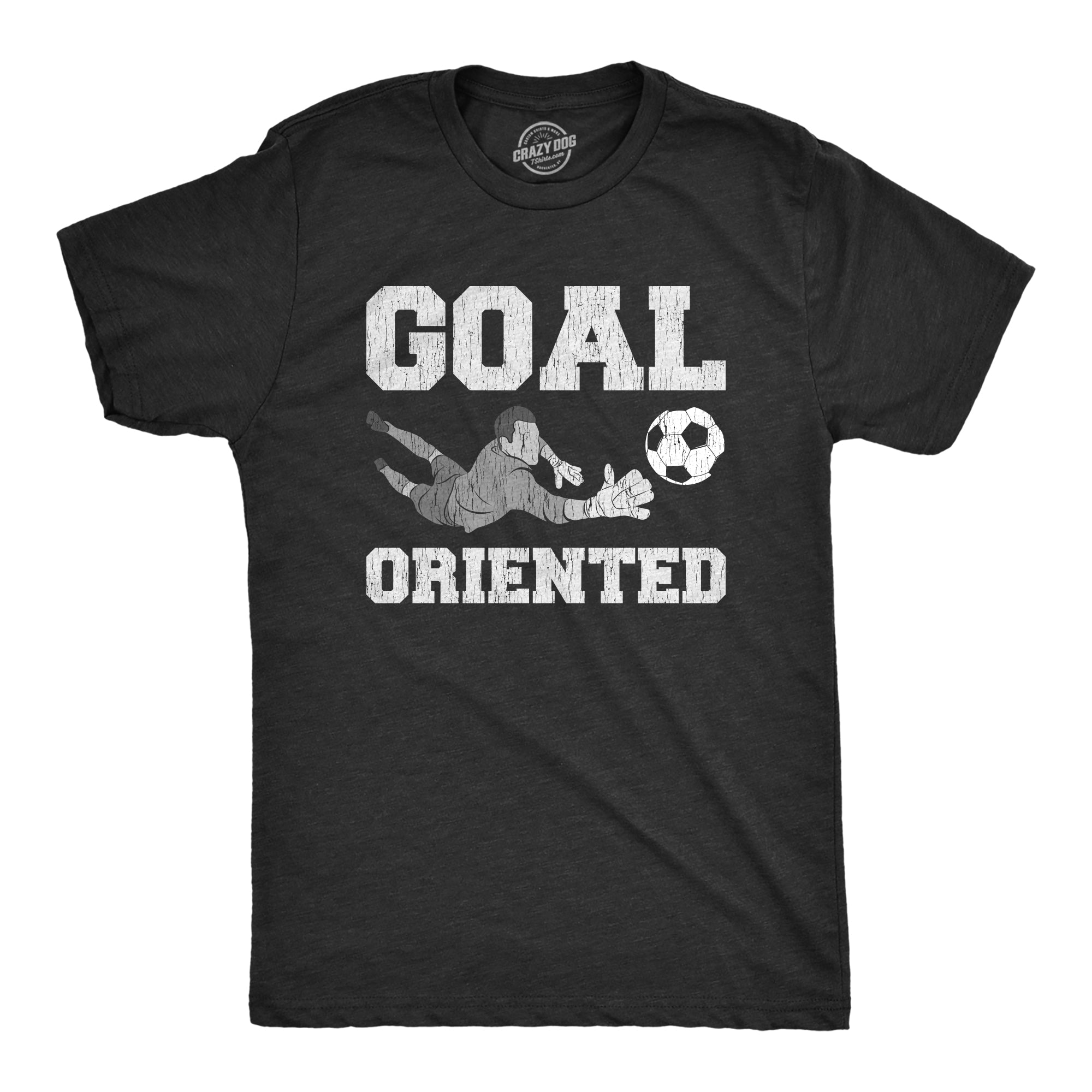 Goal Oriented Men's T Shirt