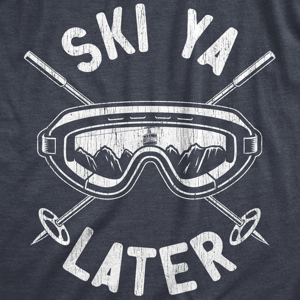 Ski Ya Later Men's T Shirt