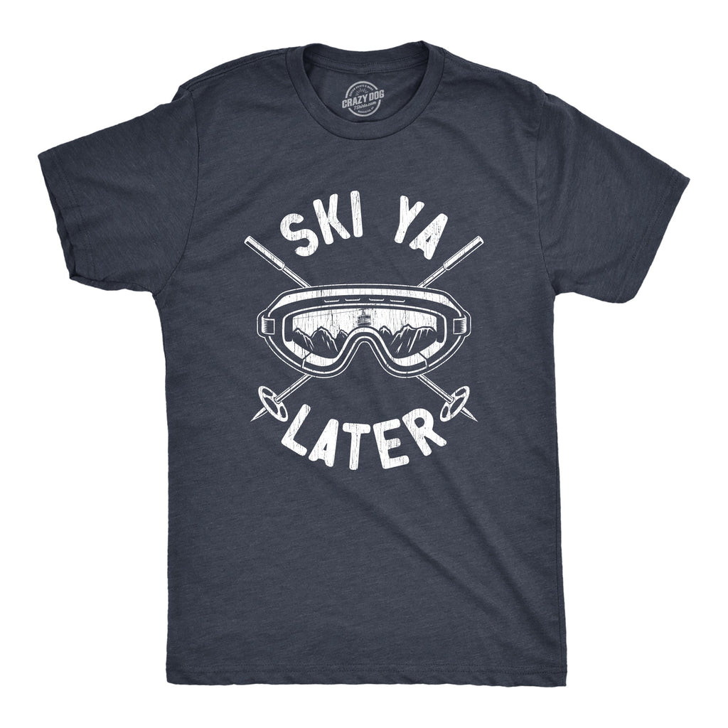 Ski Ya Later Men's T Shirt