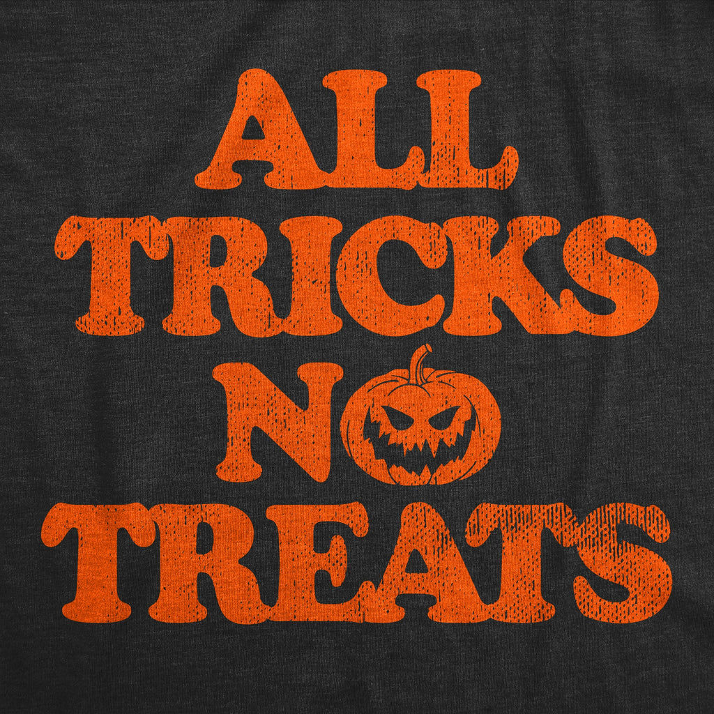 All Tricks No Treats Men's T Shirt