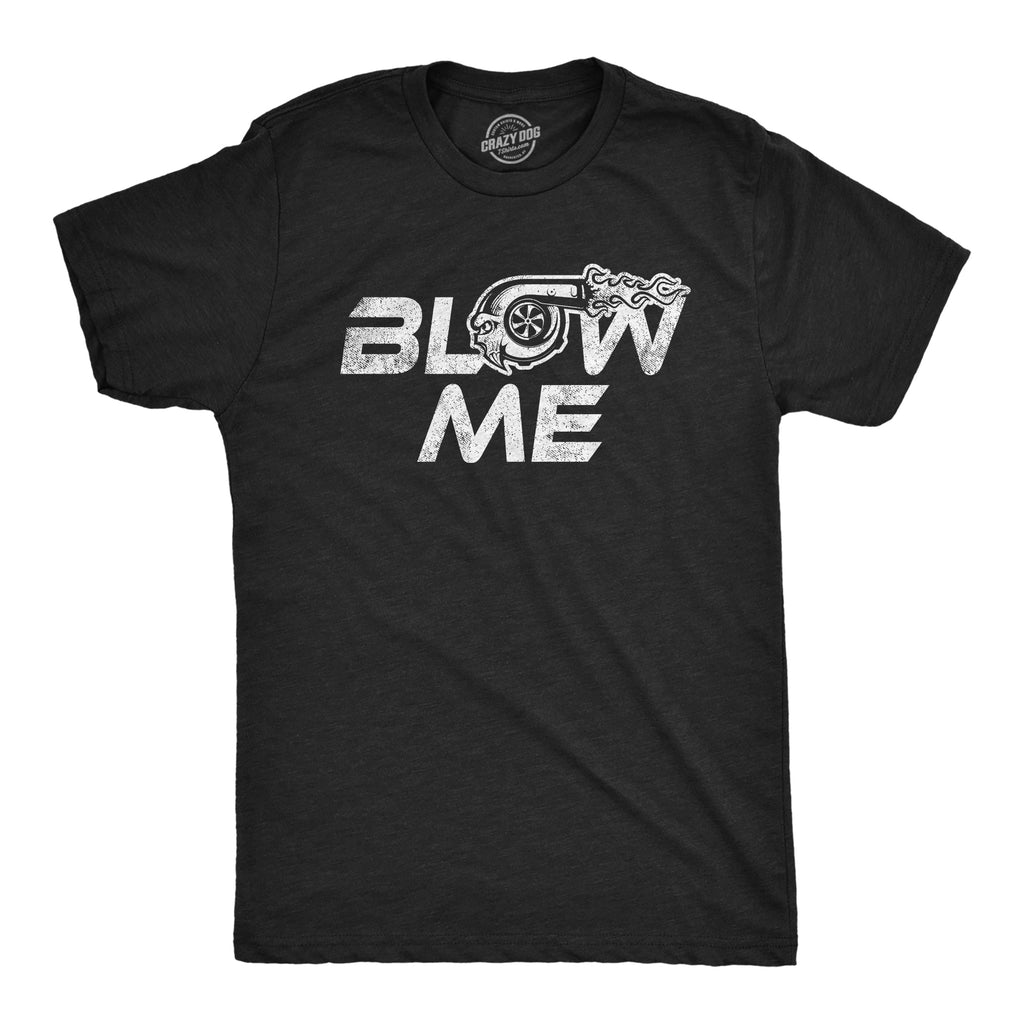 Blow Me Turbo Men's T Shirt