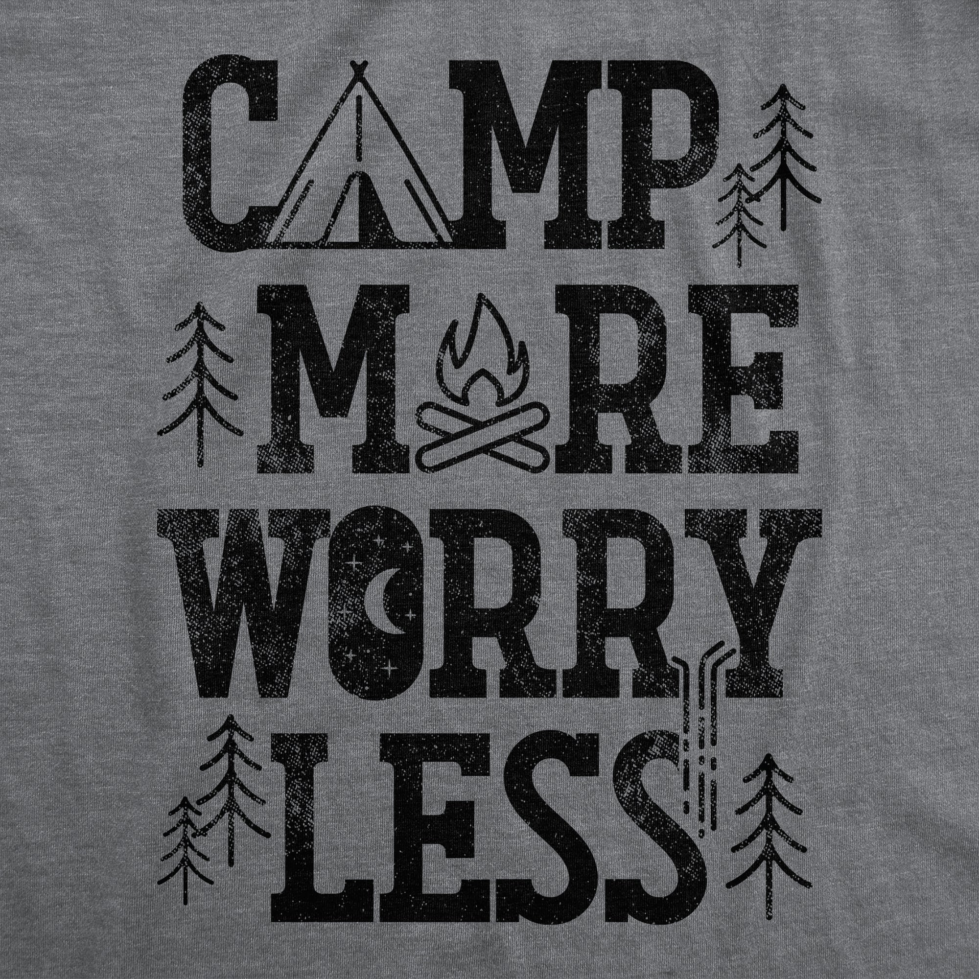 Camp More Worry Less Women's T Shirt