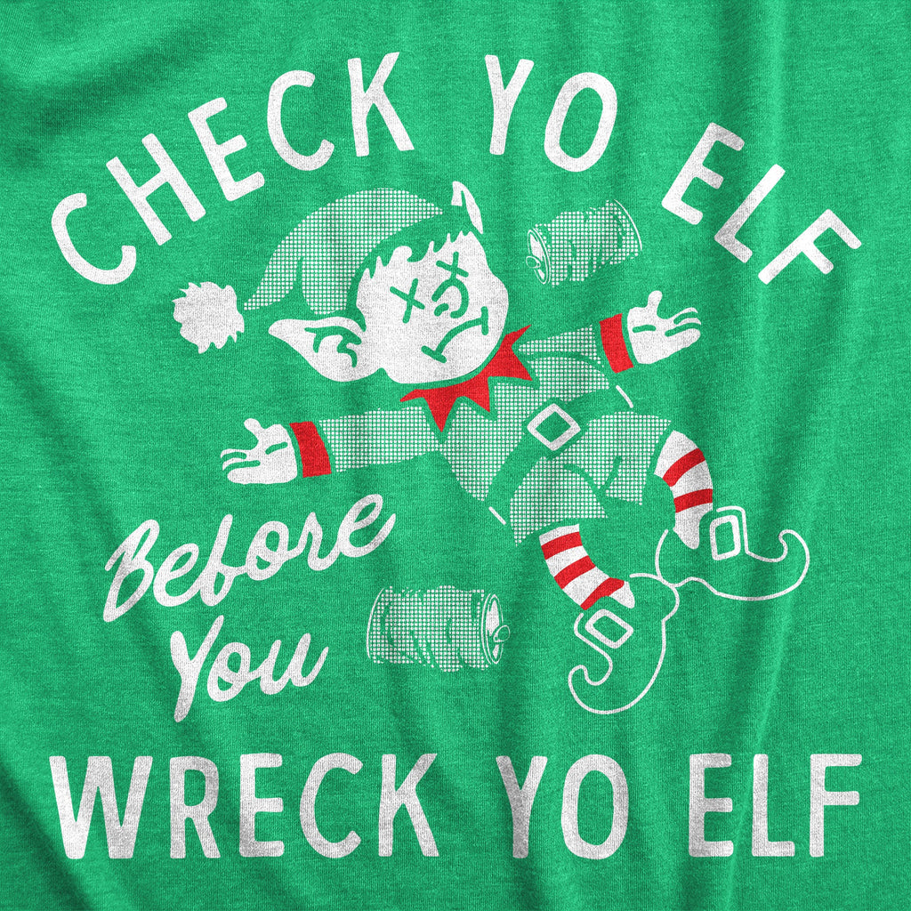 Check Yo Elf Before You Wreck Yo Elf Women's T Shirt