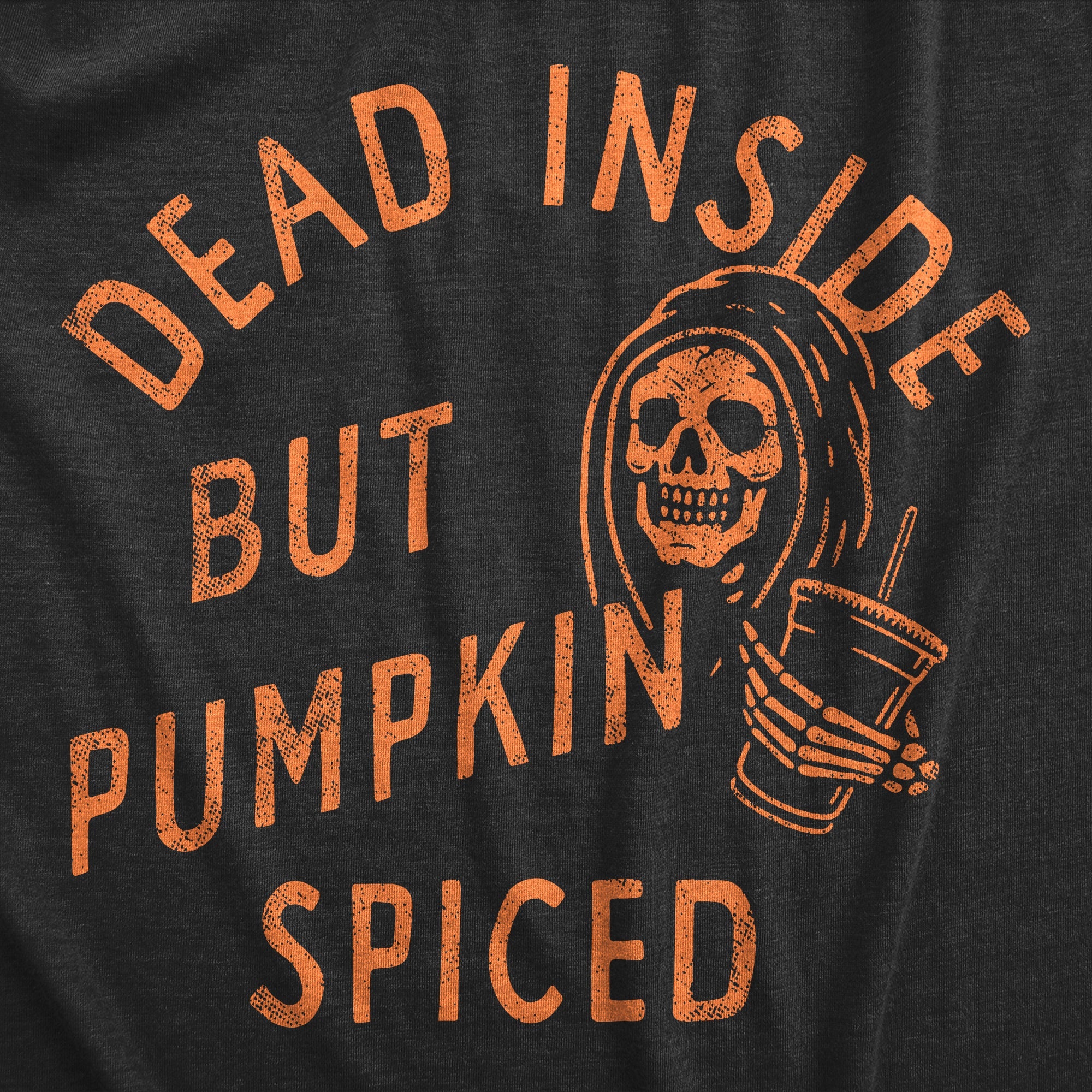 Dead Inside But Pumpkin Spiced Women's T Shirt