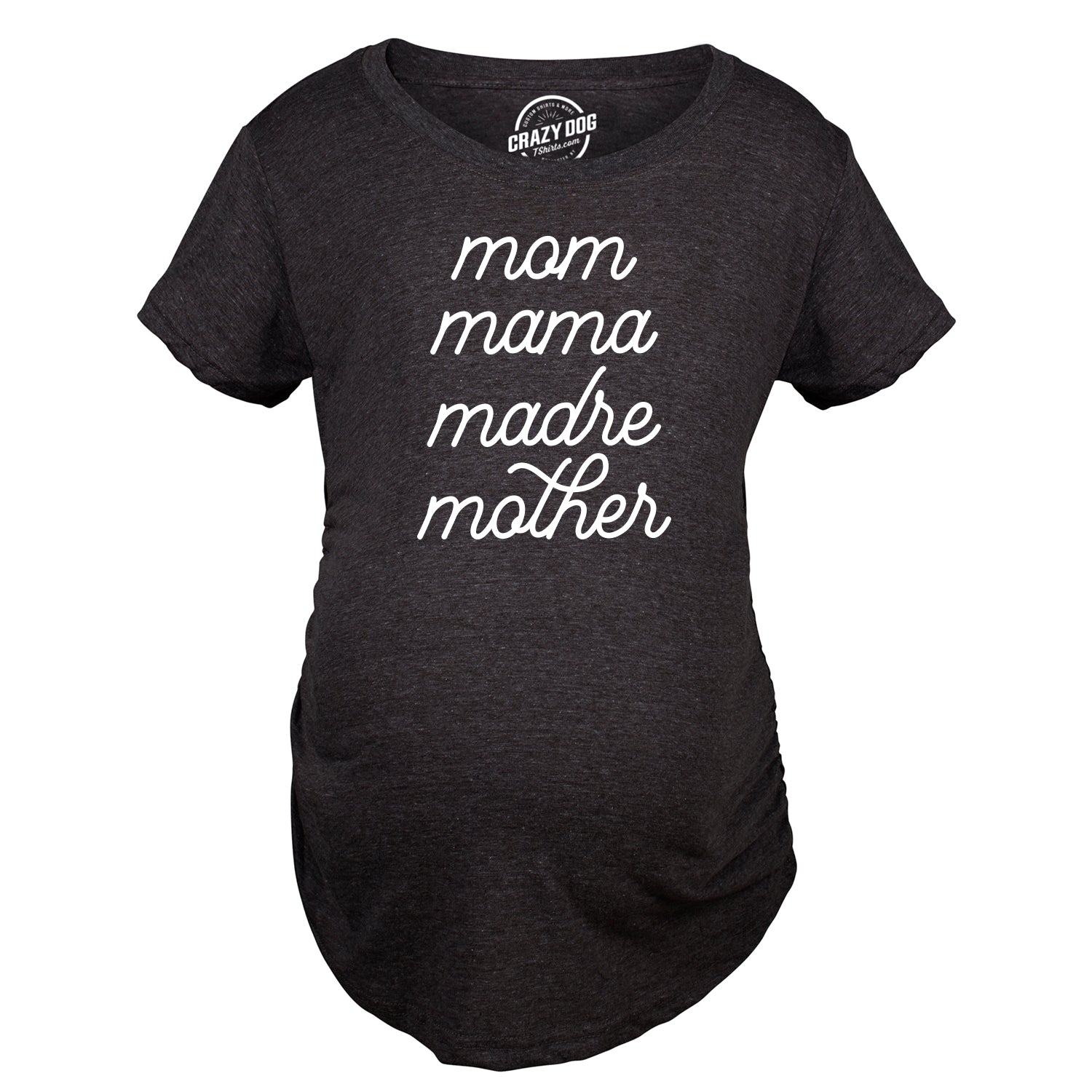 Mom Mama Madre Mother Maternity T Shirt