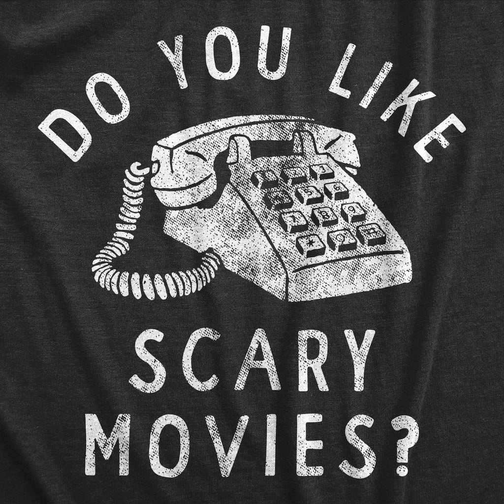 Do You Like Scary Movies Women's T Shirt