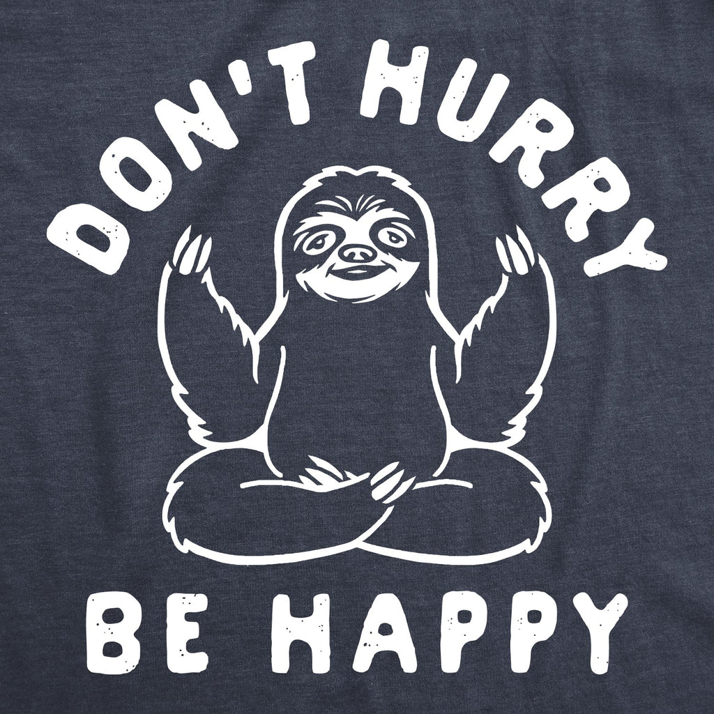 Don't Hurry Be Happy Women's T Shirt