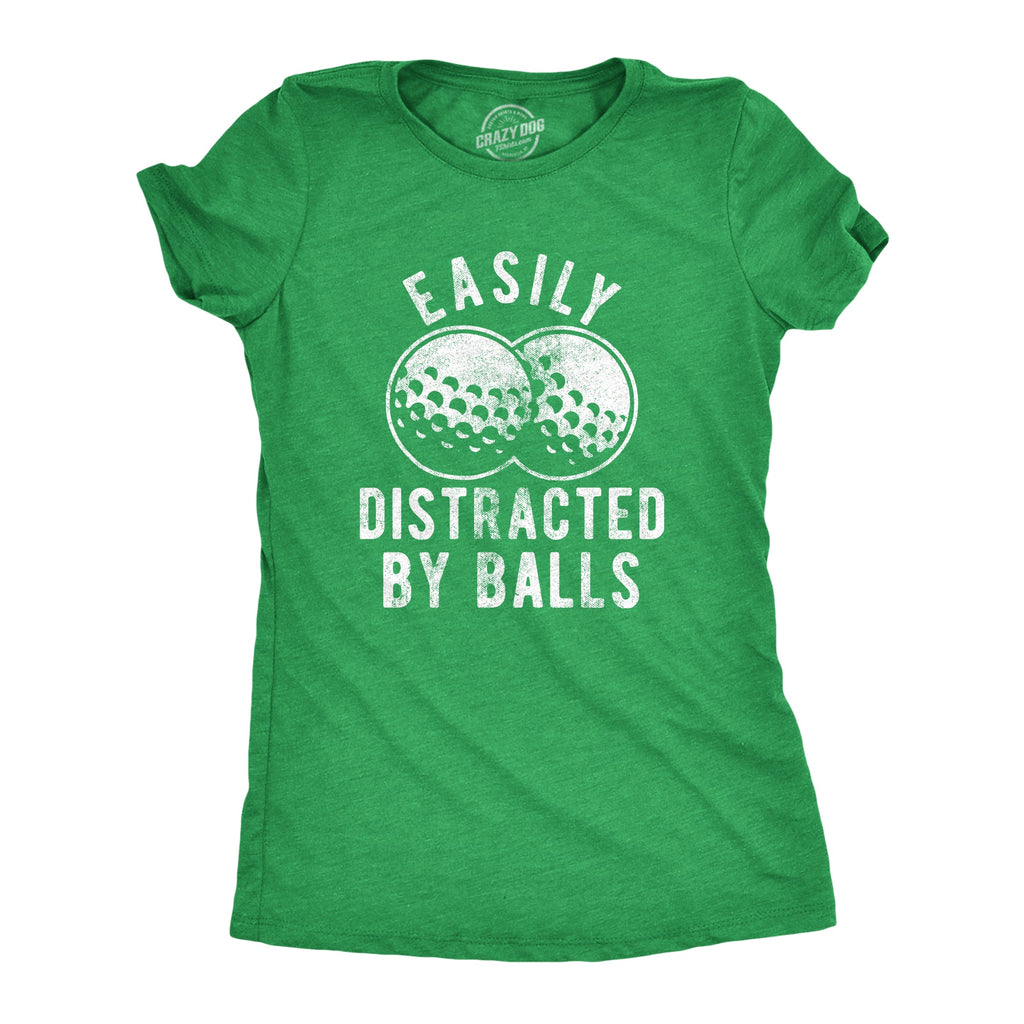 Easily Distracted By Balls Women's T Shirt
