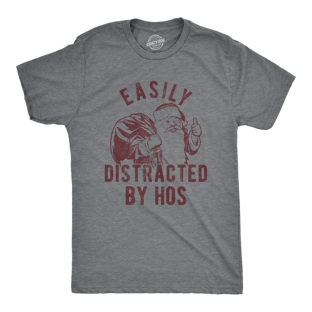 Easily Distracted By Hos Men's T Shirt