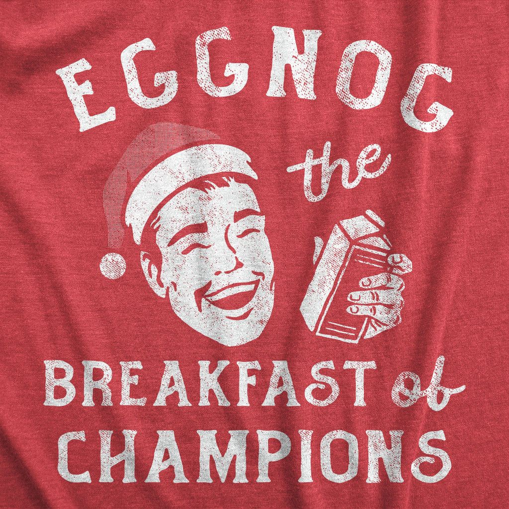 Eggnog The Breakfast Of Champions Men's T Shirt