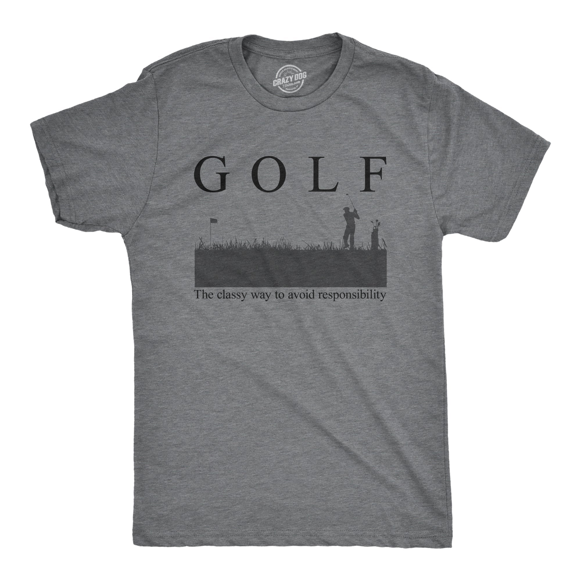 Golf The Classy Way To Avoid Responsibility Men's T Shirt