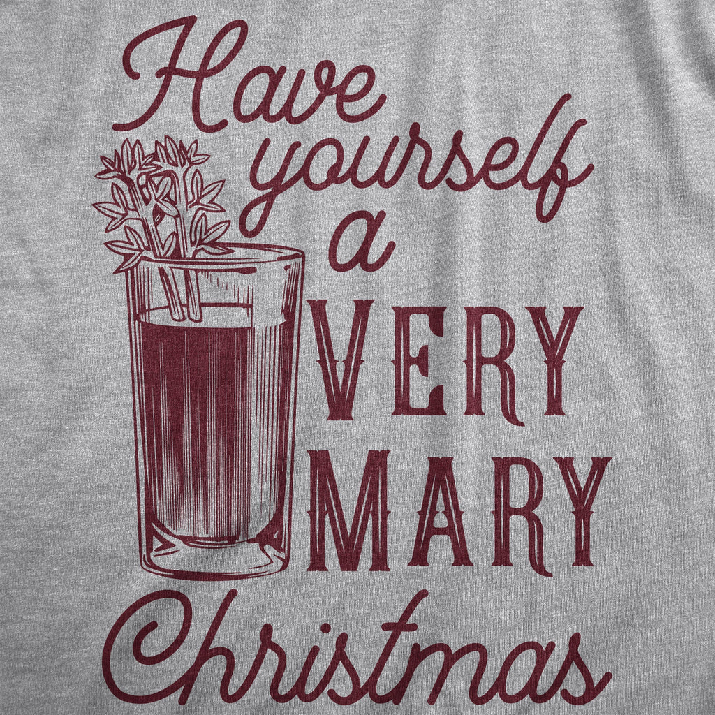Have Yourself A Very Mary Christmas Men's T Shirt