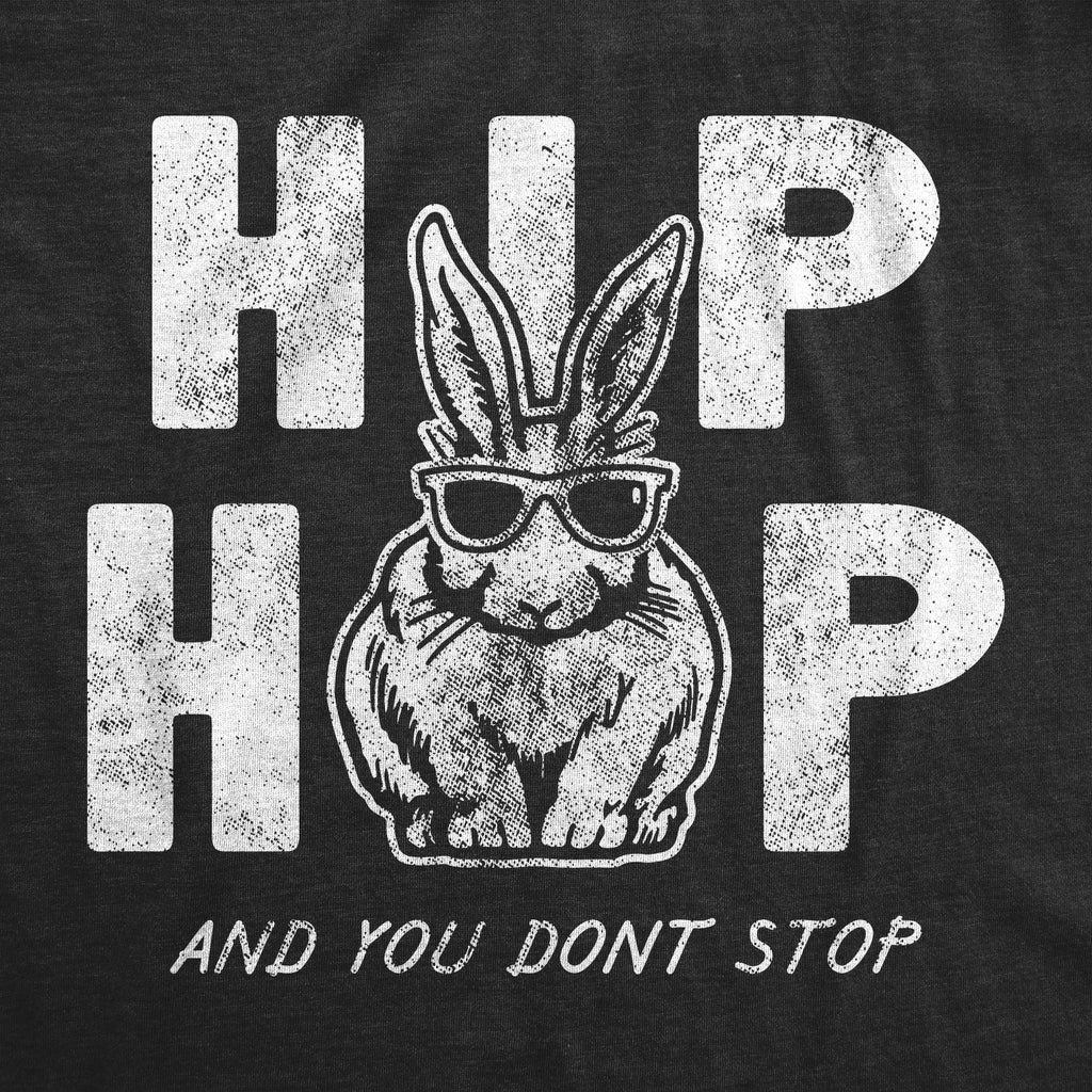 Hip Hop And You Dont Stop Women's T Shirt