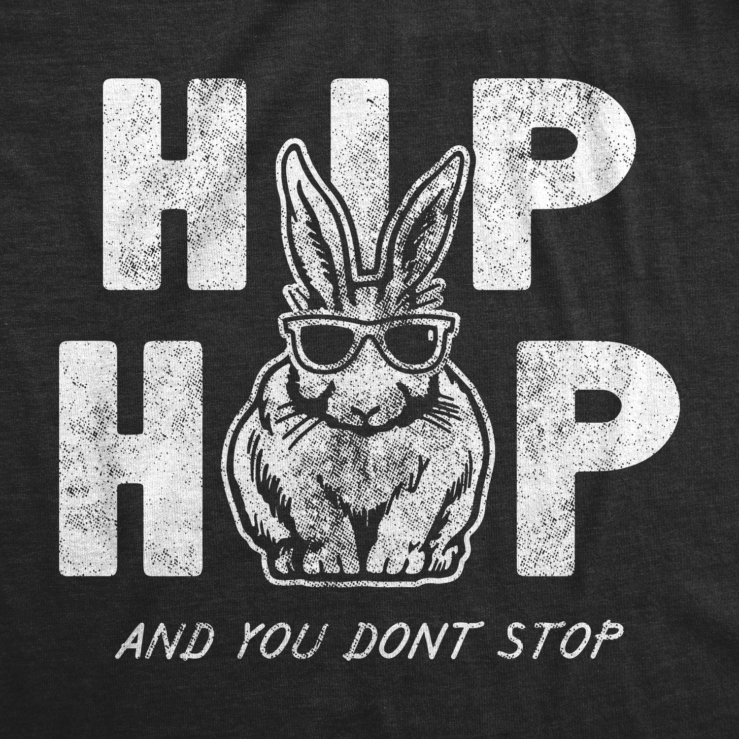 Hip Hop And You Dont Stop Women's T Shirt
