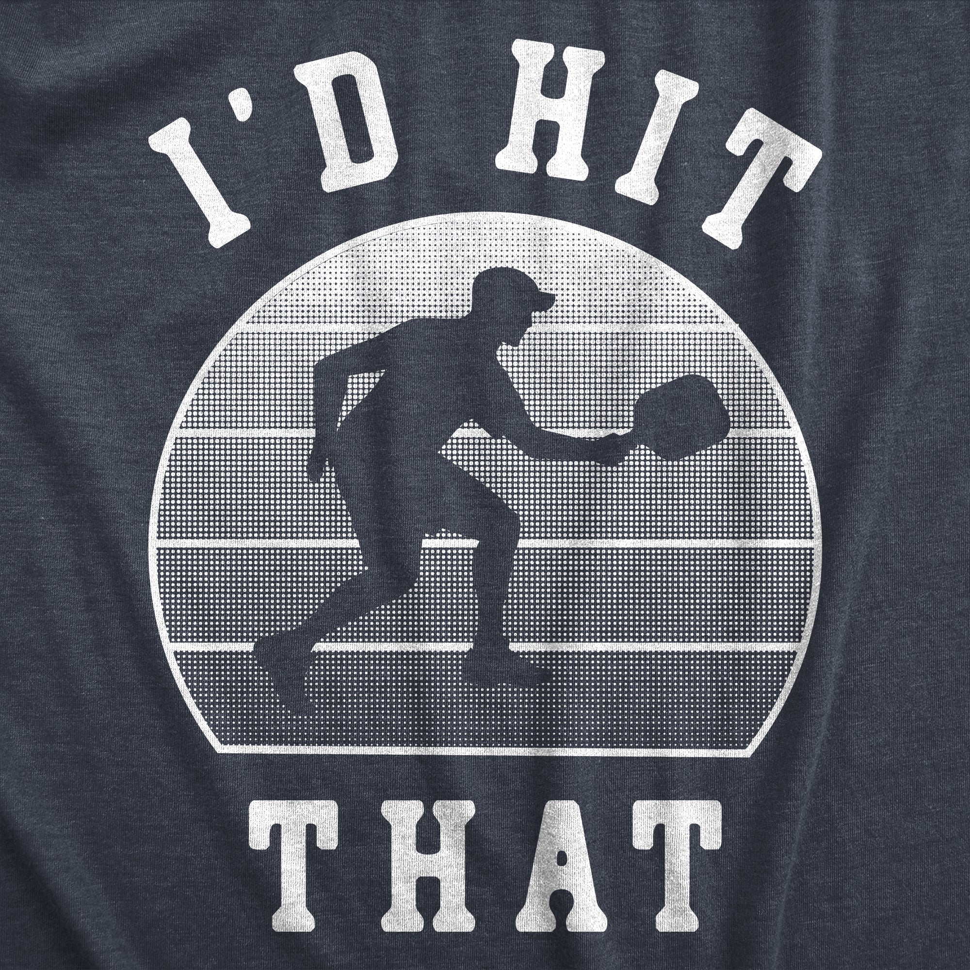 Id Hit That Men's T Shirt